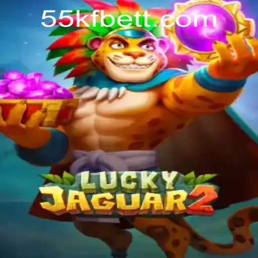 Exploring the World of Luckyjaguar2 and Navigating 55kfbet PH Login