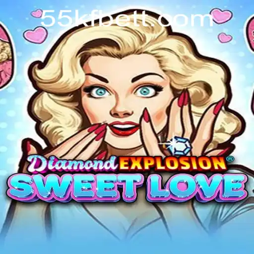 Exploring the Exciting World of DiamondExplosionSweetLove and 55kfbet PH Login