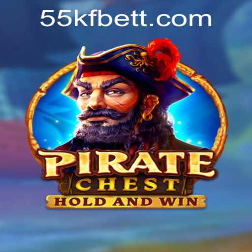 Exploring the Adventure of PirateChest: A Guide to 55kfbet PH Login
